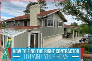 Read more about the article How To Find The Right Contractor To Paint Your Home